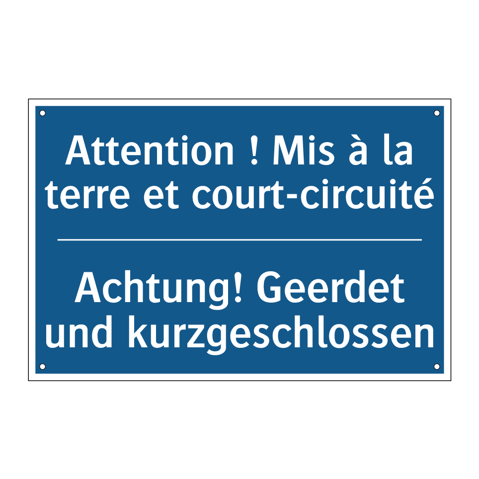 Achtung! Geerdet und kurzgeschlossen /.../ - Attention ! Mis à la terre et /.../