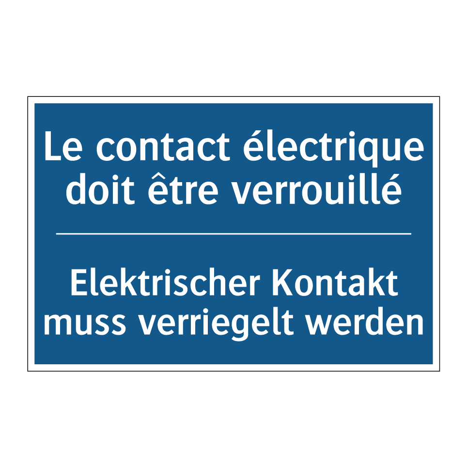 Elektrischer Kontakt muss verriegelt /.../ - Le contact électrique doit être /.../