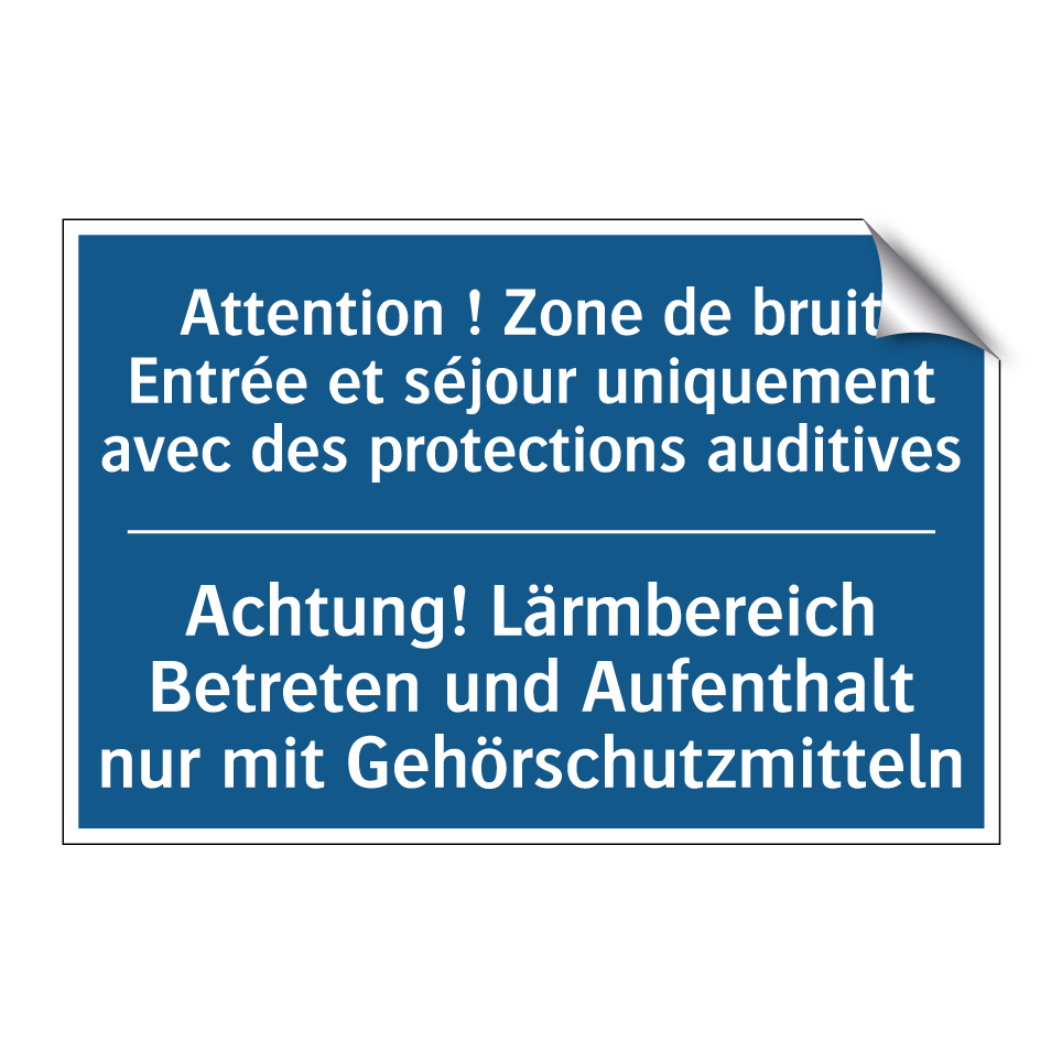 Achtung! Lärmbereich Betreten /.../ - Attention ! Zone de bruit Entrée /.../