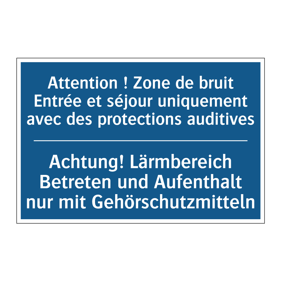 Achtung! Lärmbereich Betreten /.../ - Attention ! Zone de bruit Entrée /.../