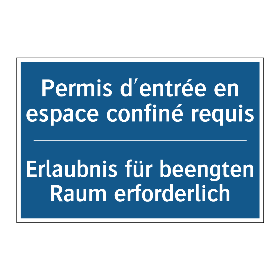 Erlaubnis für beengten Raum erforderlich /.../ - Permis d'entrée en espace confiné /.../