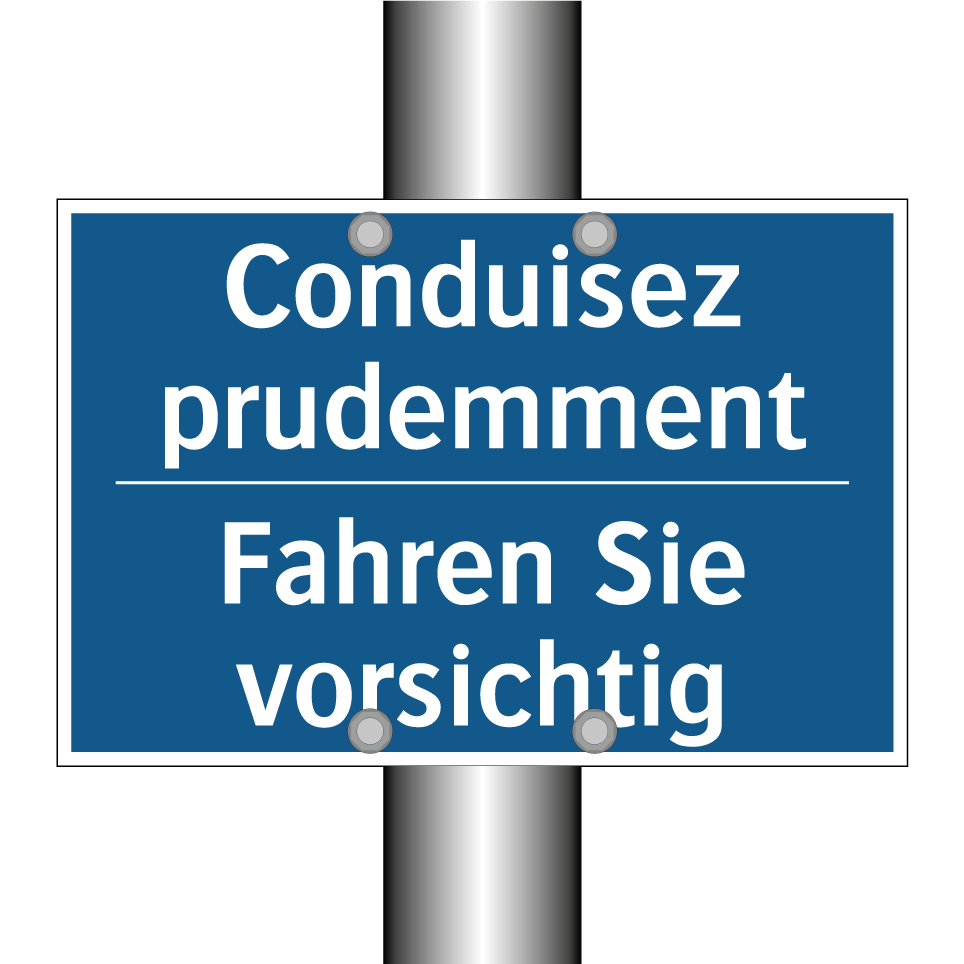 Fahren Sie vorsichtig - Conduisez prudemment