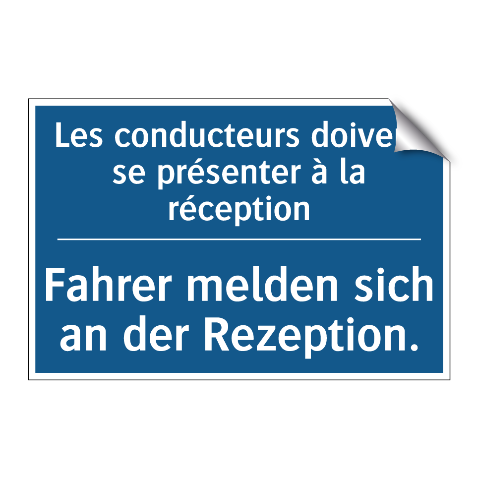 Fahrer melden sich an der Rezeption. /.../ - Les conducteurs doivent se présenter /.../