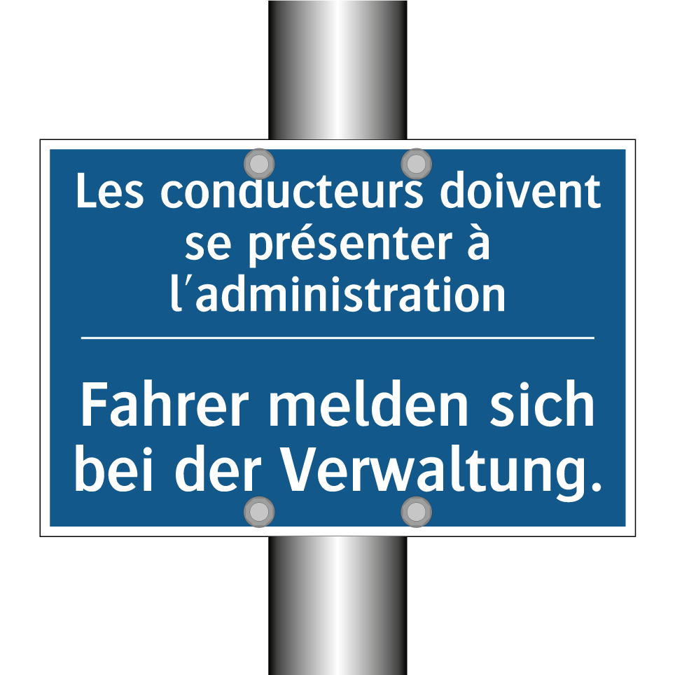 Fahrer melden sich bei der Verwaltung. /.../ - Les conducteurs doivent se présenter /.../