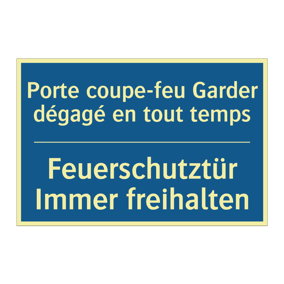 Feuerschutztür Immer freihalten /.../ - Porte coupe-feu Garder dégagé /.../