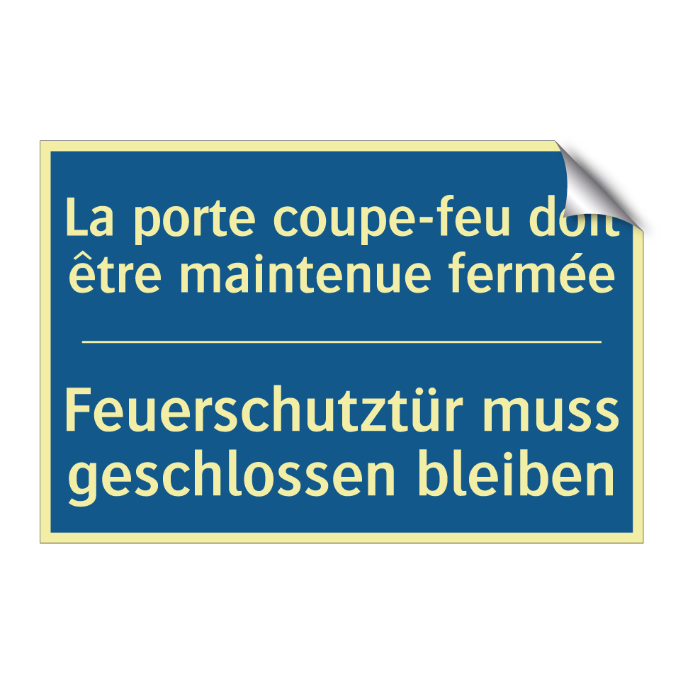 Feuerschutztür muss geschlossen /.../ - La porte coupe-feu doit être maintenue /.../