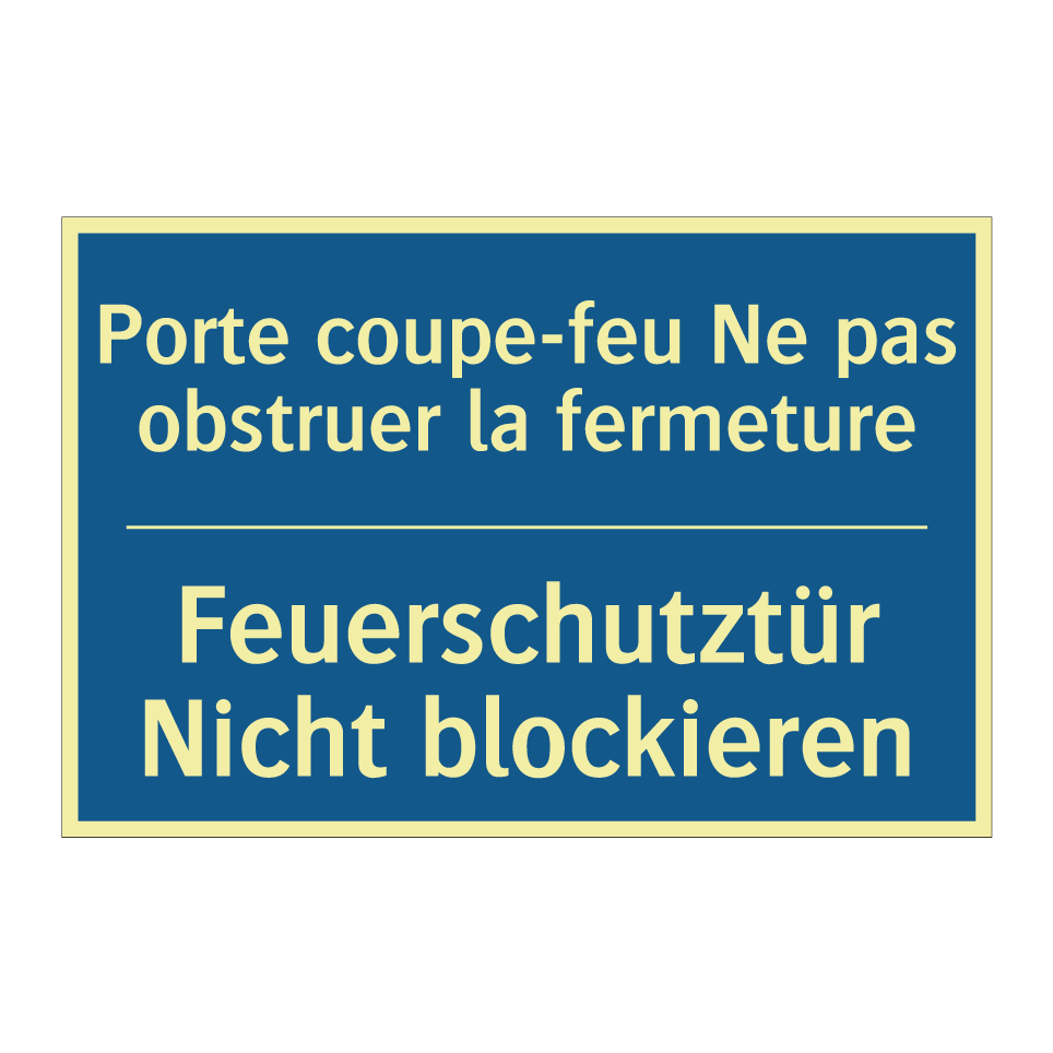 Feuerschutztür Nicht blockieren /.../ - Porte coupe-feu Ne pas obstruer /.../