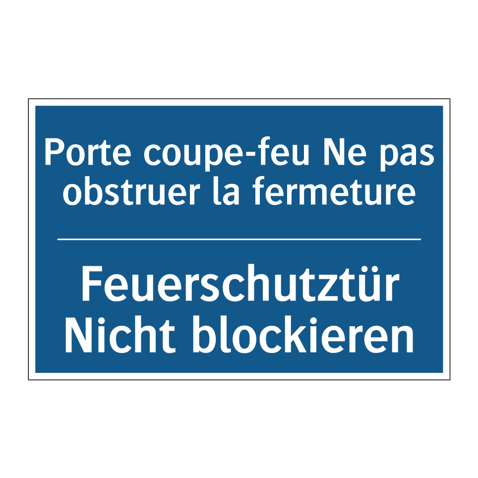 Feuerschutztür Nicht blockieren /.../ - Porte coupe-feu Ne pas obstruer /.../