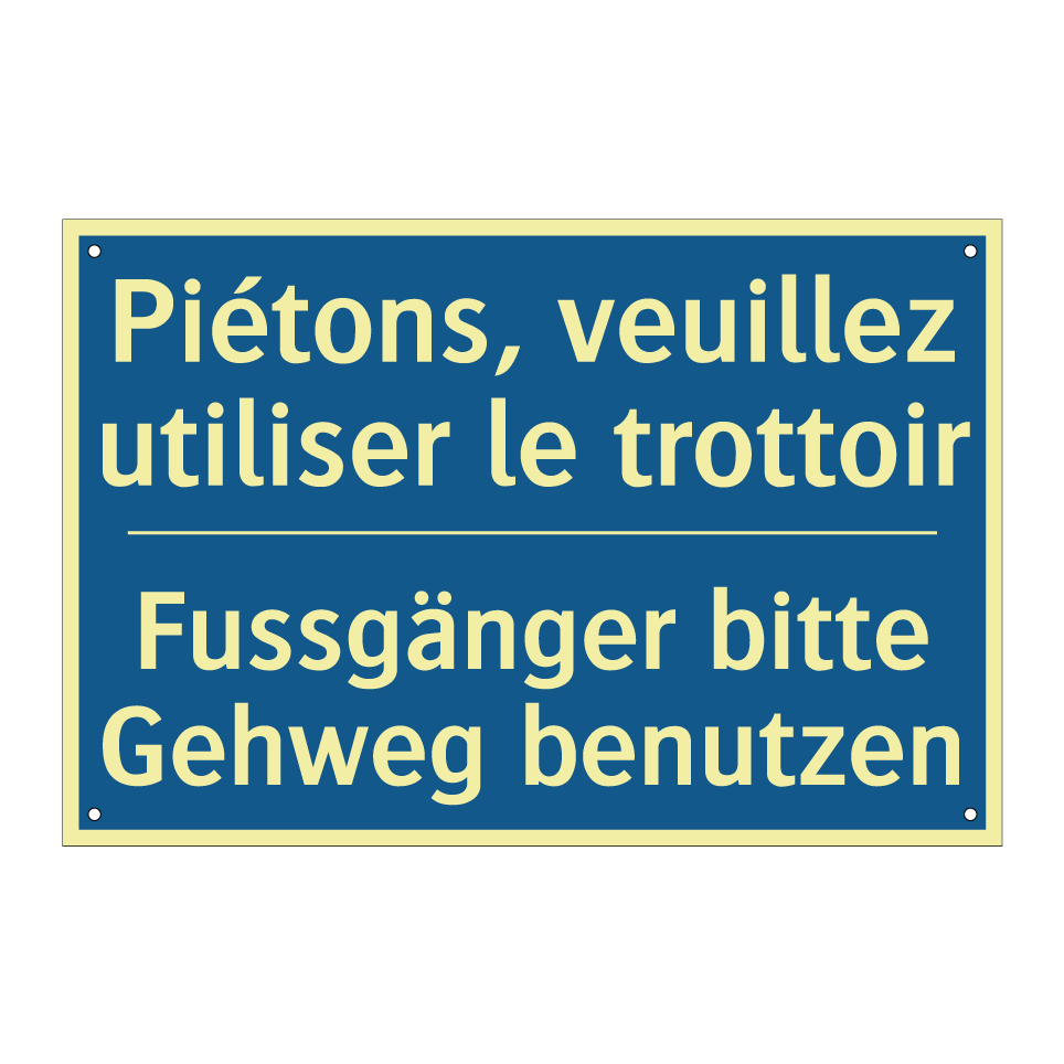 Fussgänger bitte Gehweg benutzen /.../ - Piétons, veuillez utiliser le /.../