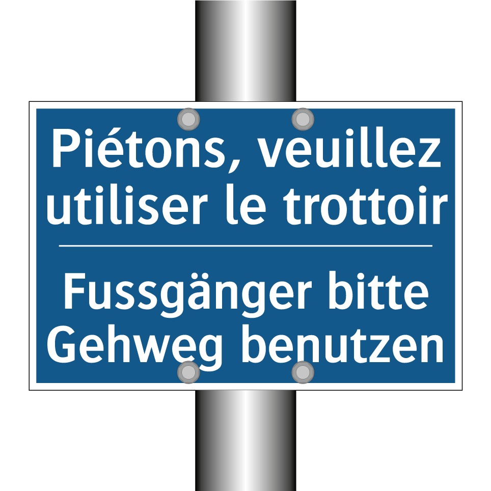 Fussgänger bitte Gehweg benutzen /.../ - Piétons, veuillez utiliser le /.../