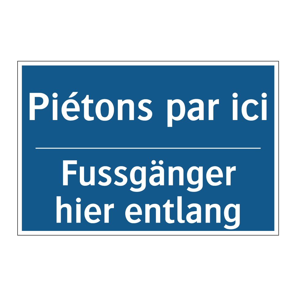 Fussgänger hier entlang - Piétons par ici