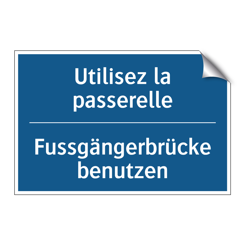 Fussgängerbrücke benutzen - Utilisez la passerelle