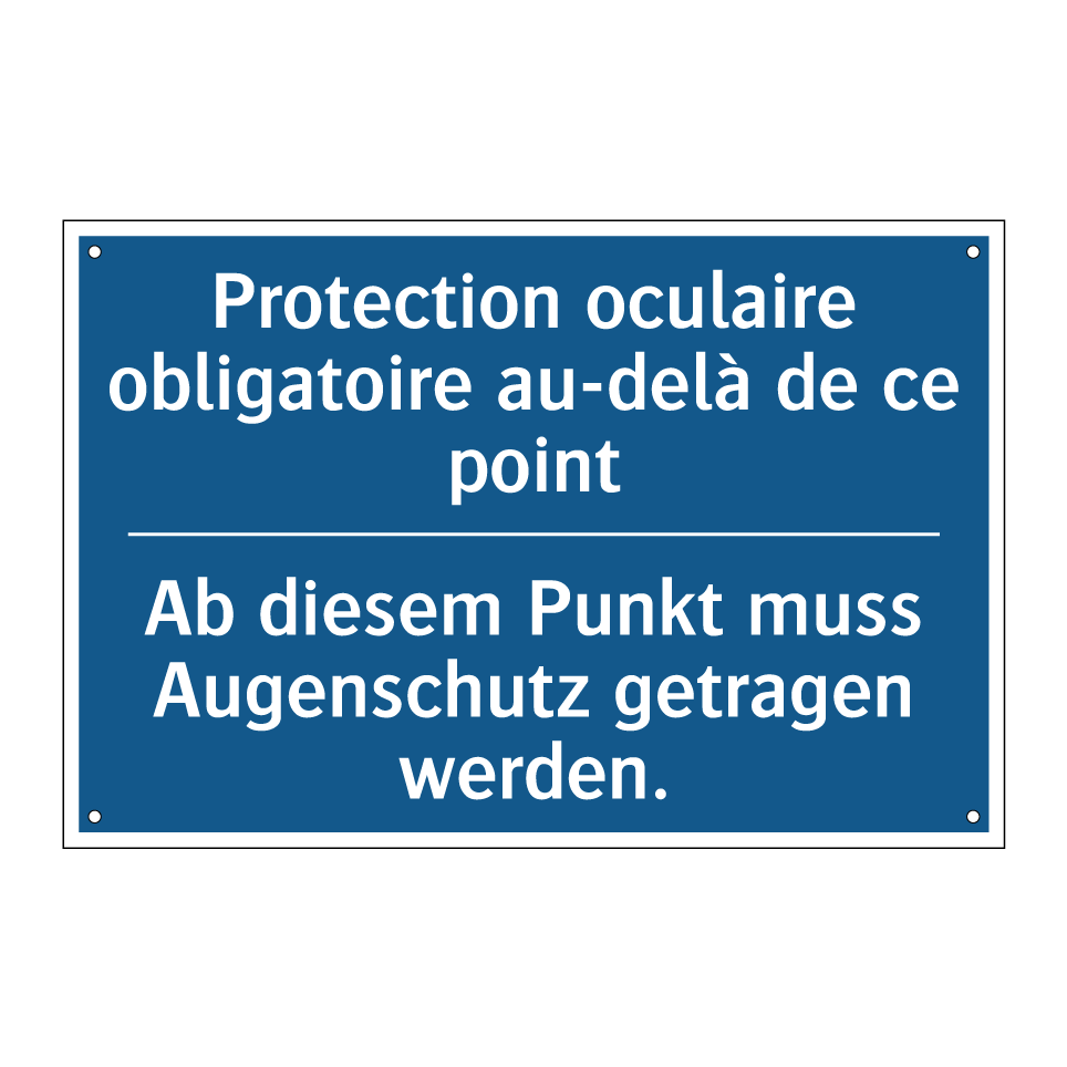 Ab diesem Punkt muss Augenschutz /.../ - Protection oculaire obligatoire /.../