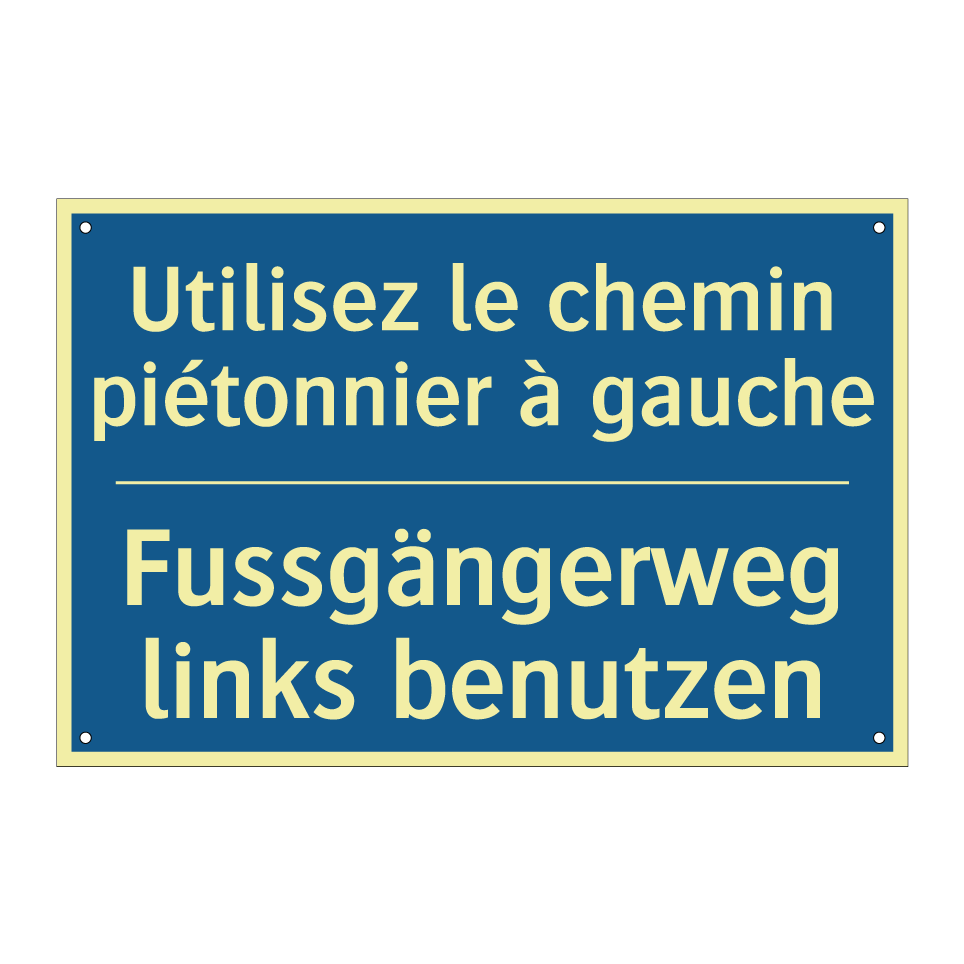 Fussgängerweg links benutzen - Utilisez le chemin piétonnier /.../
