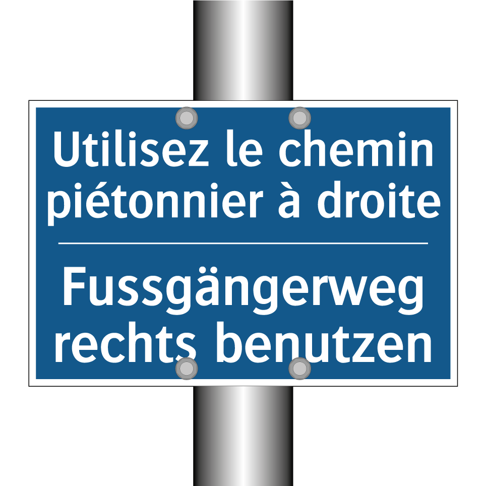 Fussgängerweg rechts benutzen - Utilisez le chemin piétonnier /.../