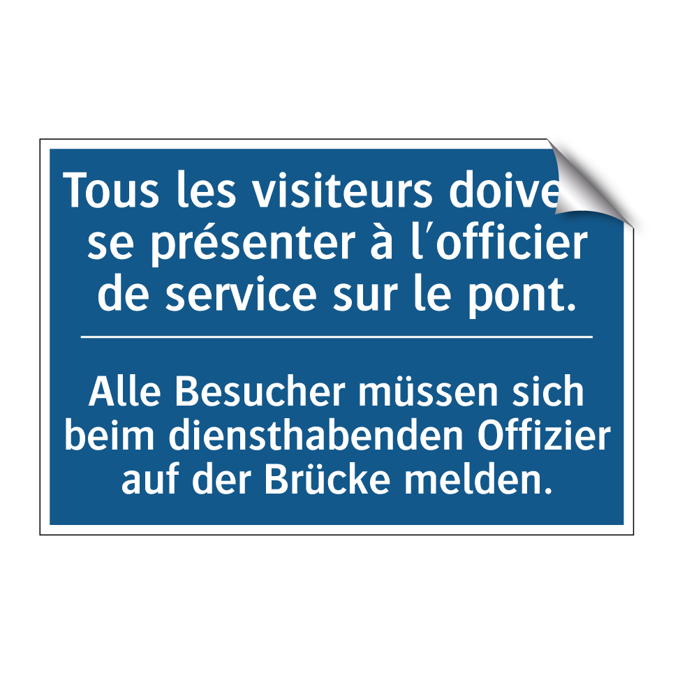 Alle Besucher müssen sich beim /.../ - Tous les visiteurs doivent se /.../