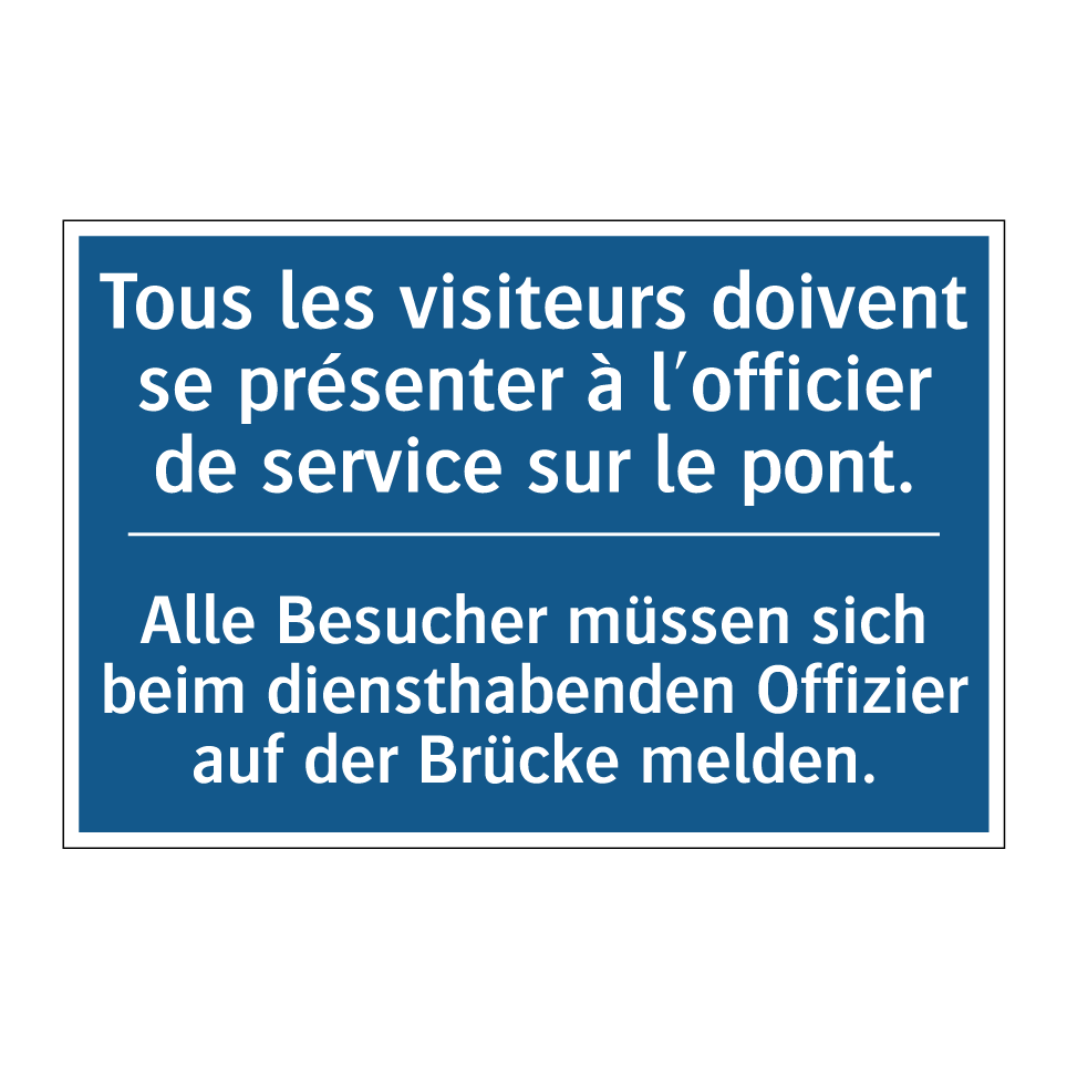 Alle Besucher müssen sich beim /.../ - Tous les visiteurs doivent se /.../