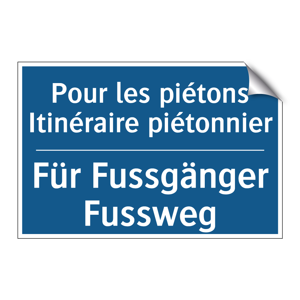 Für Fussgänger Fussweg - Pour les piétons Itinéraire piétonnier /.../