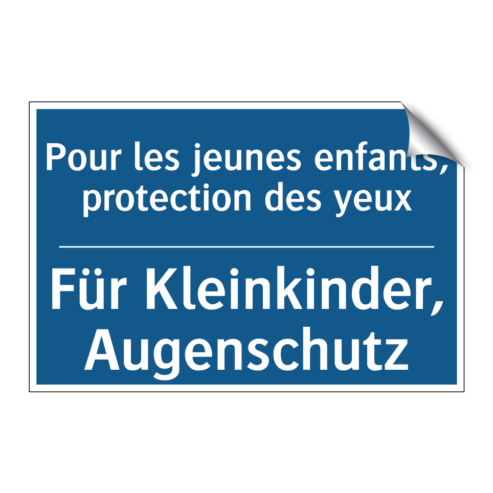 Für Kleinkinder, Augenschutz - Pour les jeunes enfants, protection /.../