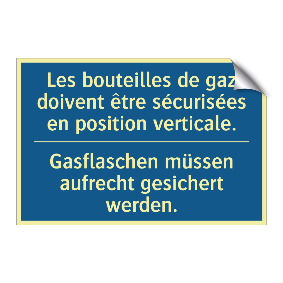 Gasflaschen müssen aufrecht gesichert /.../ - Les bouteilles de gaz doivent /.../