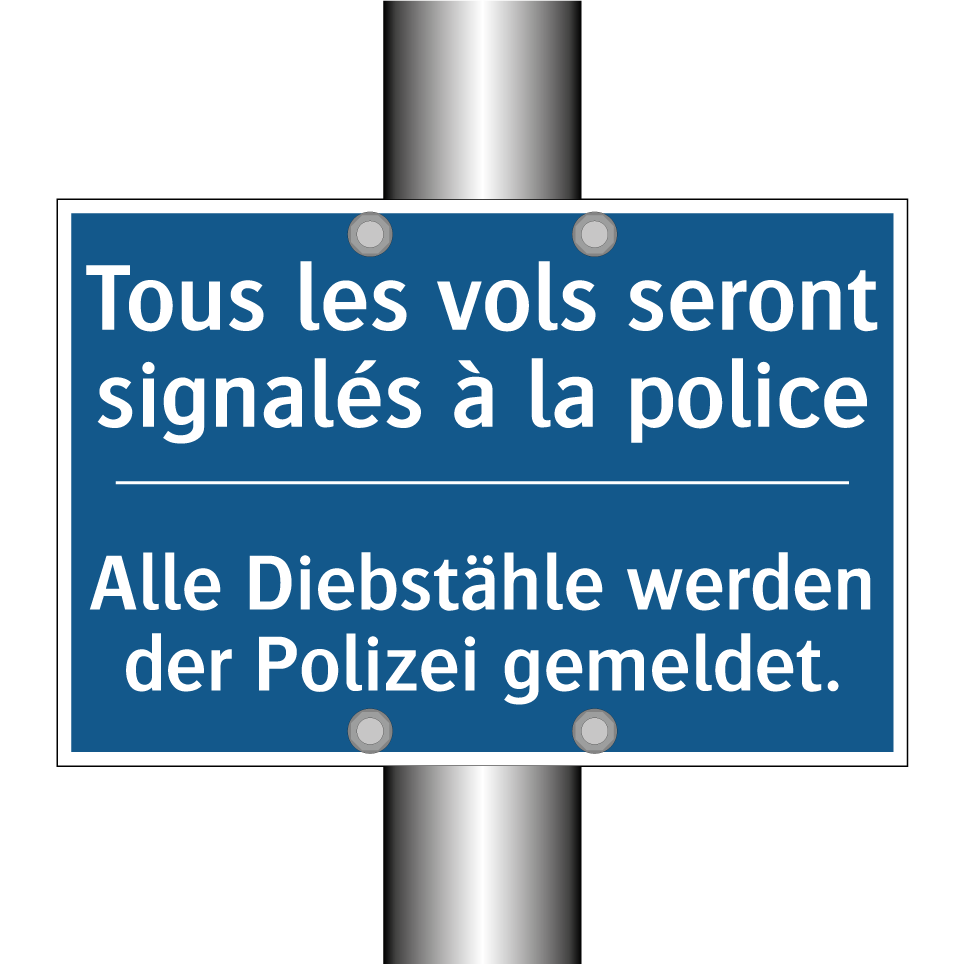 Alle Diebstähle werden der Polizei /.../ - Tous les vols seront signalés /.../