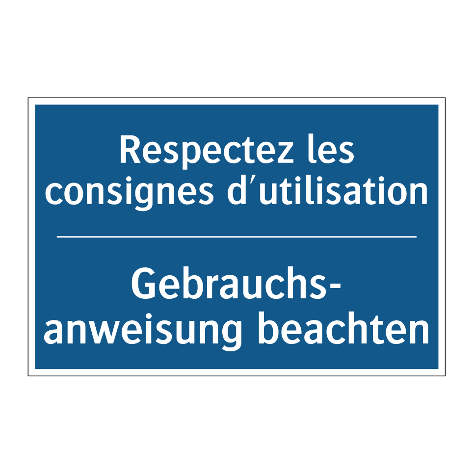 Gebrauchs- anweisung beachten - Respectez les consignes d'utilisation /.../