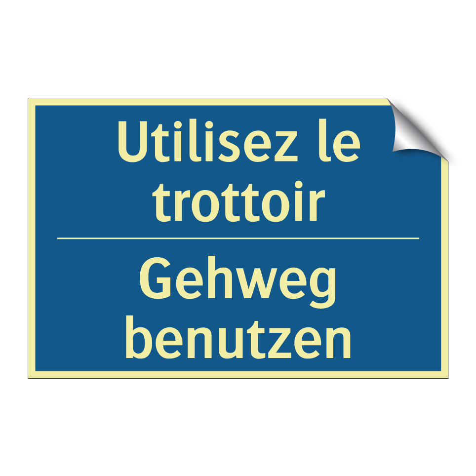 Gehweg benutzen - Utilisez le trottoir