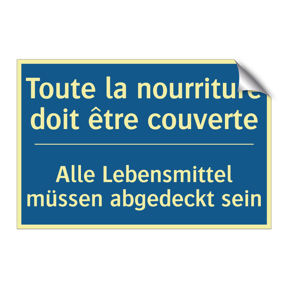 Alle Lebensmittel müssen abgedeckt /.../ - Toute la nourriture doit être /.../