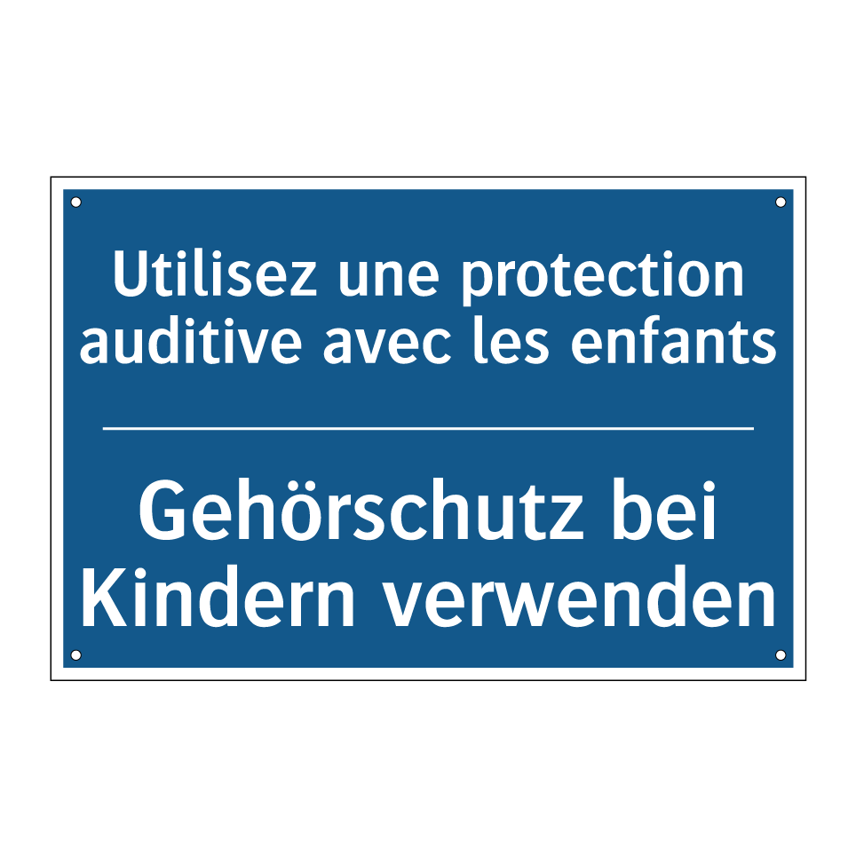 Gehörschutz bei Kindern verwenden /.../ - Utilisez une protection auditive /.../