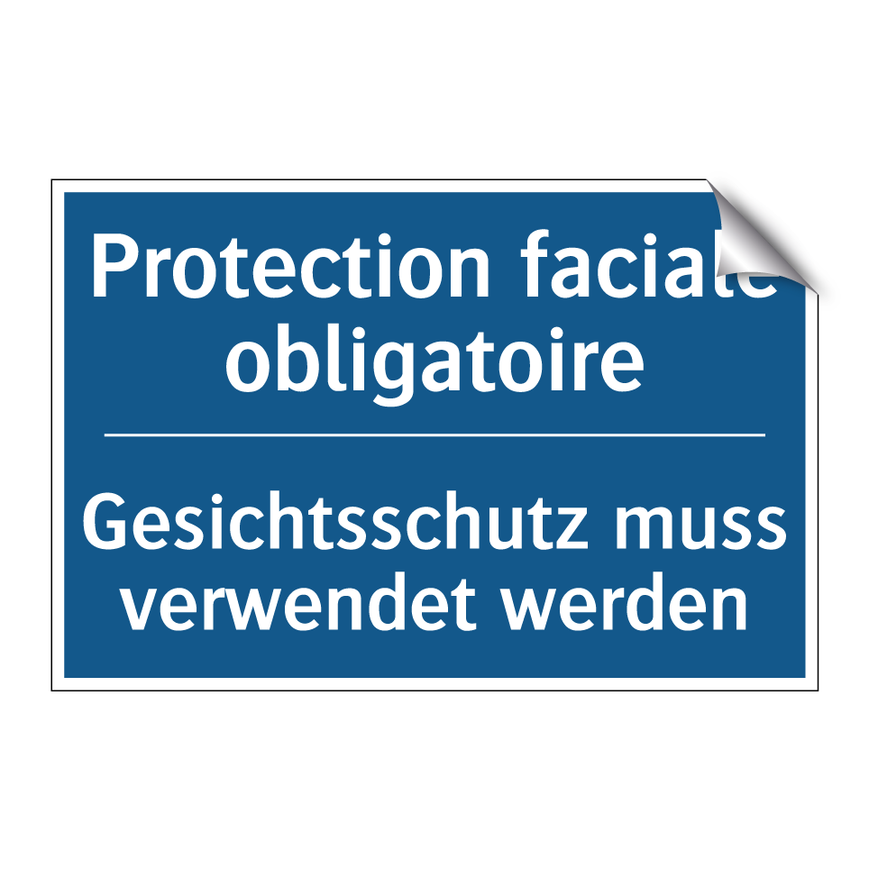 Gesichtsschutz muss verwendet /.../ - Protection faciale obligatoire