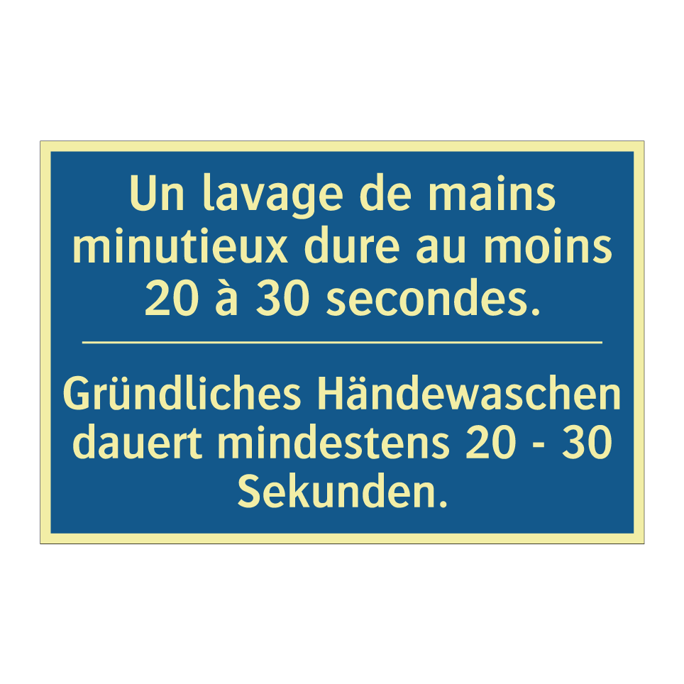 Gründliches Händewaschen dauert /.../ - Un lavage de mains minutieux dure /.../