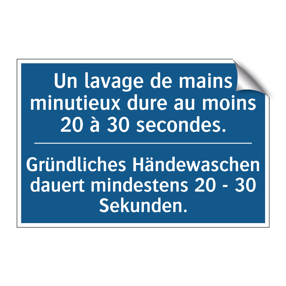 Gründliches Händewaschen dauert /.../ - Un lavage de mains minutieux dure /.../