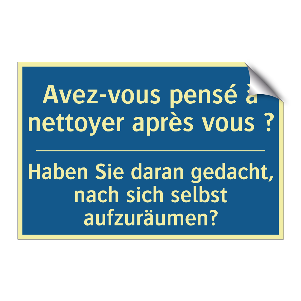 Haben Sie daran gedacht, nach /.../ - Avez-vous pensé à nettoyer après /.../