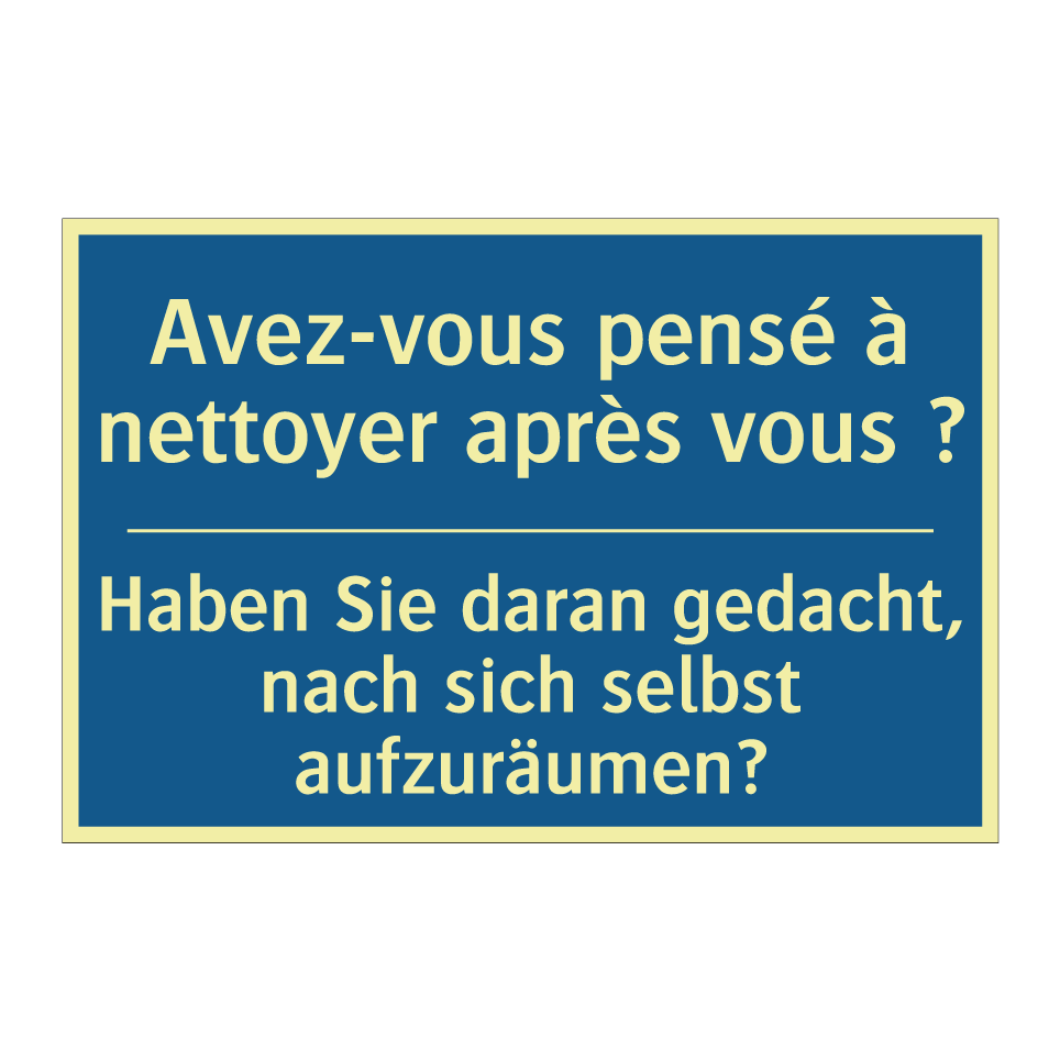 Haben Sie daran gedacht, nach /.../ - Avez-vous pensé à nettoyer après /.../