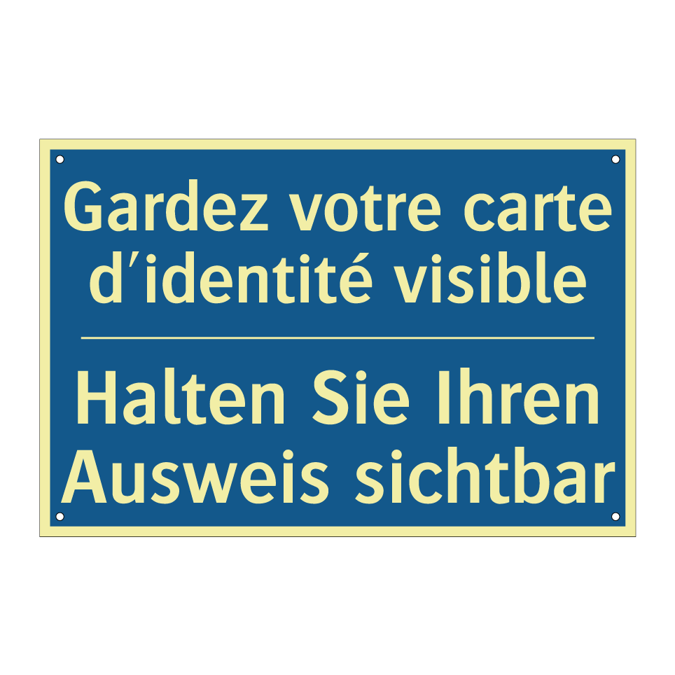 Halten Sie Ihren Ausweis sichtbar /.../ - Gardez votre carte d'identité /.../