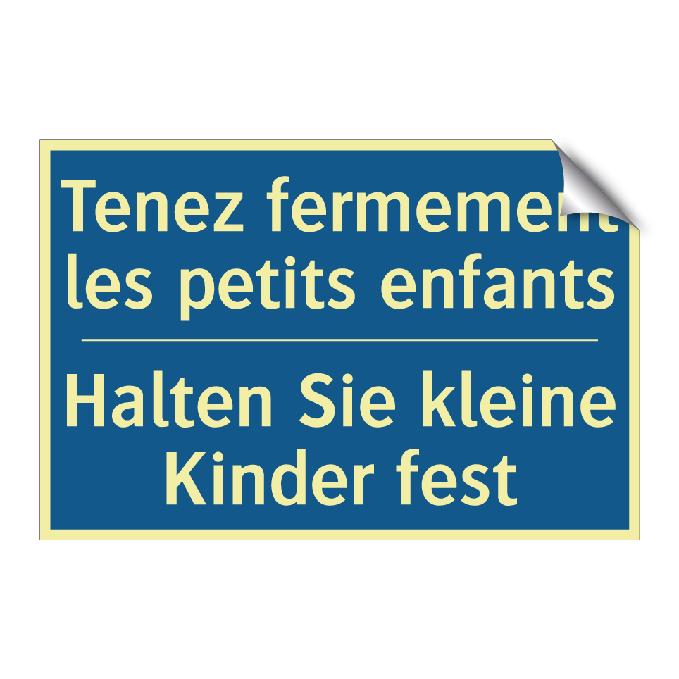 Halten Sie kleine Kinder fest - Tenez fermement les petits enfants /.../