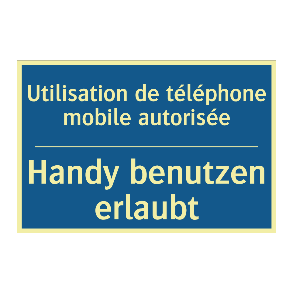 Handy benutzen erlaubt - Utilisation de téléphone mobile /.../
