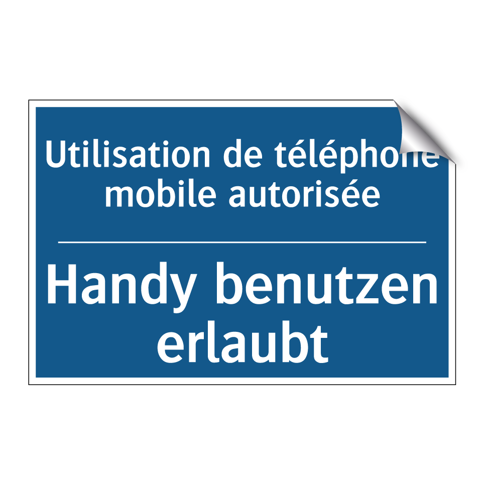 Handy benutzen erlaubt - Utilisation de téléphone mobile /.../