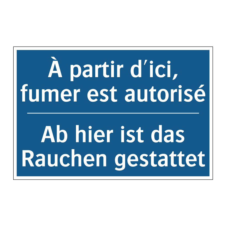 Ab hier ist das Rauchen gestattet /.../ - À partir d'ici, fumer est autorisé /.../