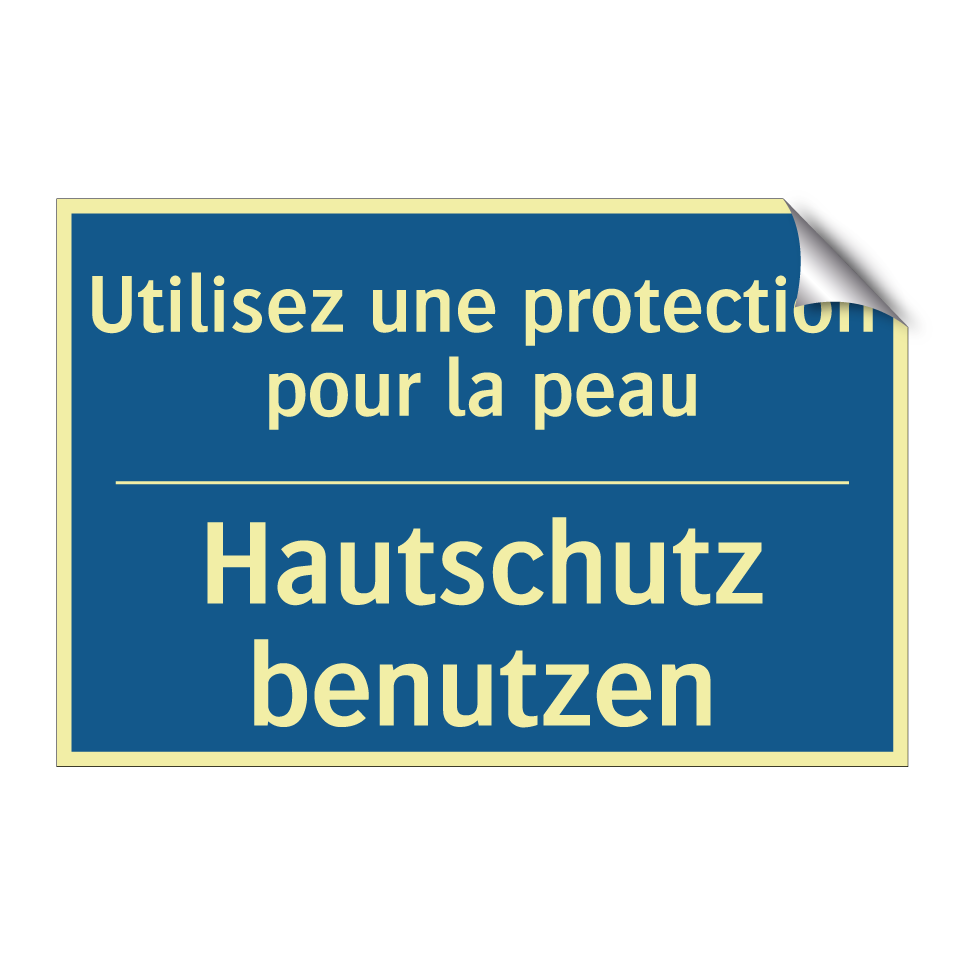 Hautschutz benutzen - Utilisez une protection pour la /.../