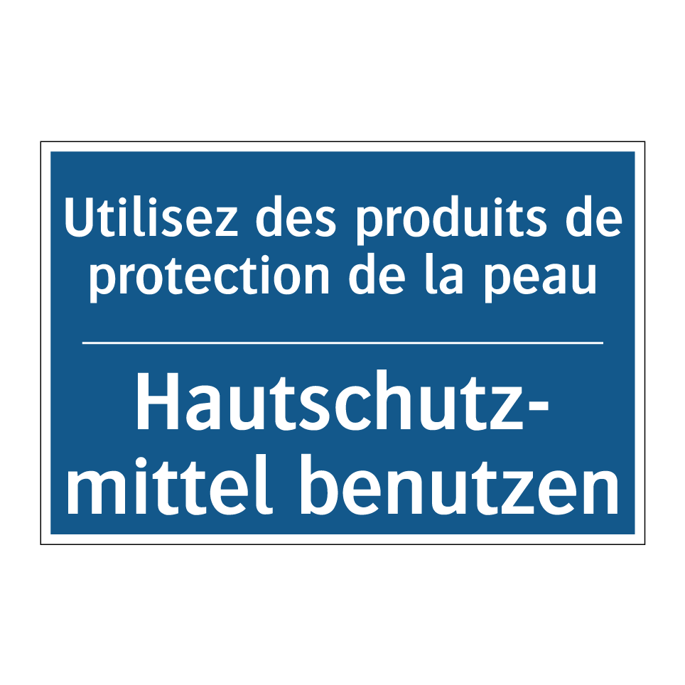 Hautschutz- mittel benutzen - Utilisez des produits de protection /.../