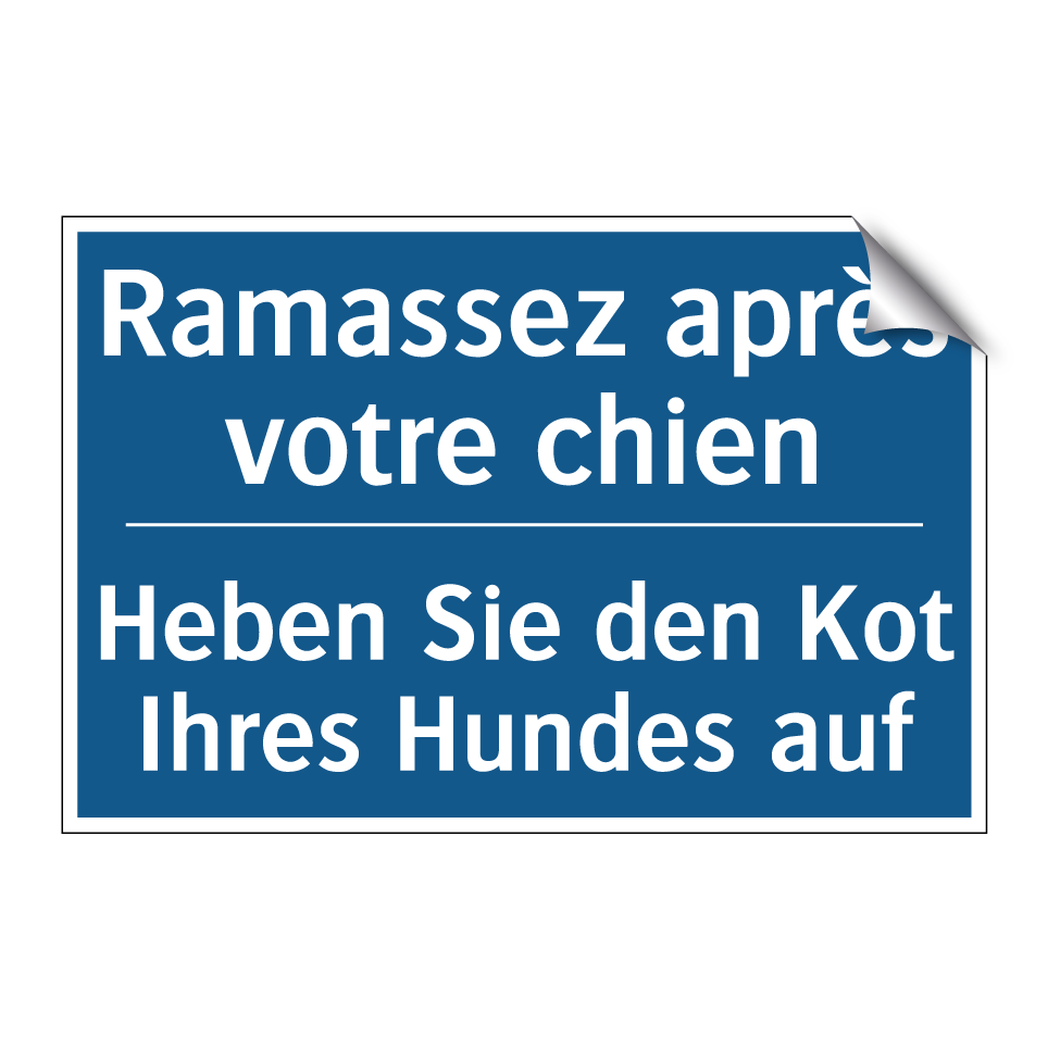 Heben Sie den Kot Ihres Hundes /.../ - Ramassez après votre chien