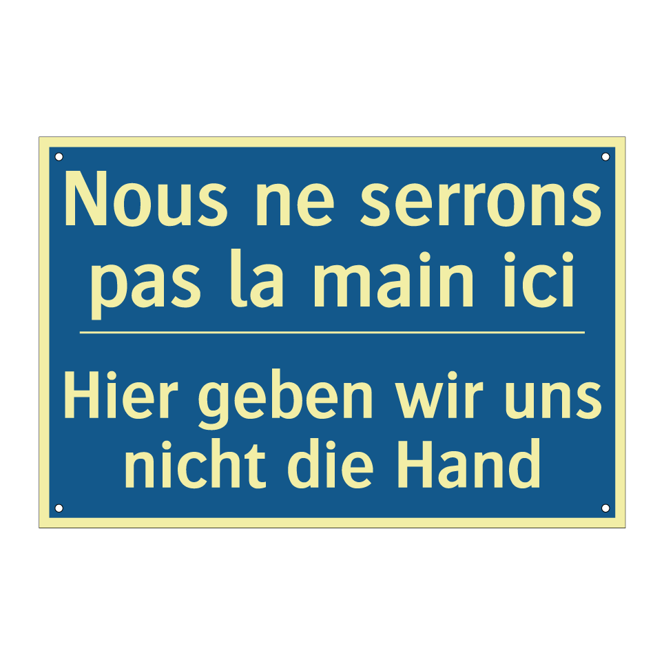 Hier geben wir uns nicht die Hand /.../ - Nous ne serrons pas la main ici /.../