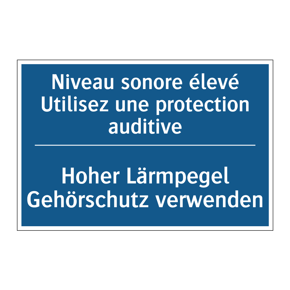 Hoher Lärmpegel Gehörschutz verwenden /.../ - Niveau sonore élevé Utilisez une /.../