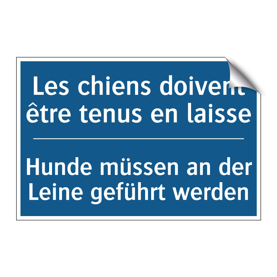Hunde müssen an der Leine geführt /.../ - Les chiens doivent être tenus /.../
