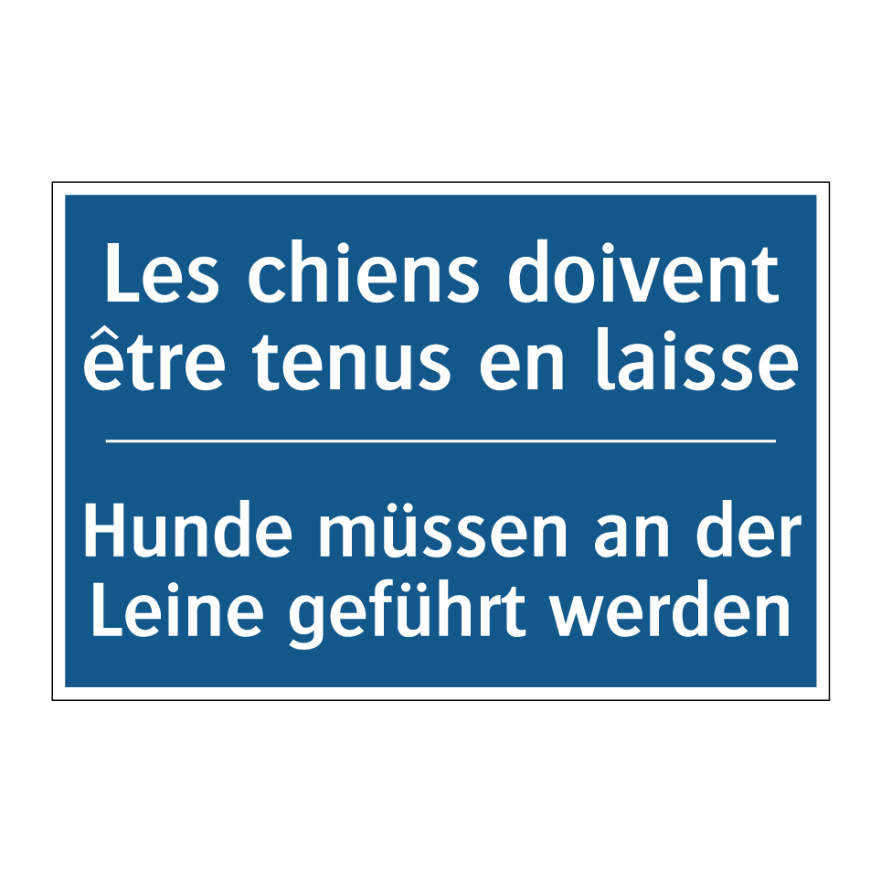 Hunde müssen an der Leine geführt /.../ - Les chiens doivent être tenus /.../