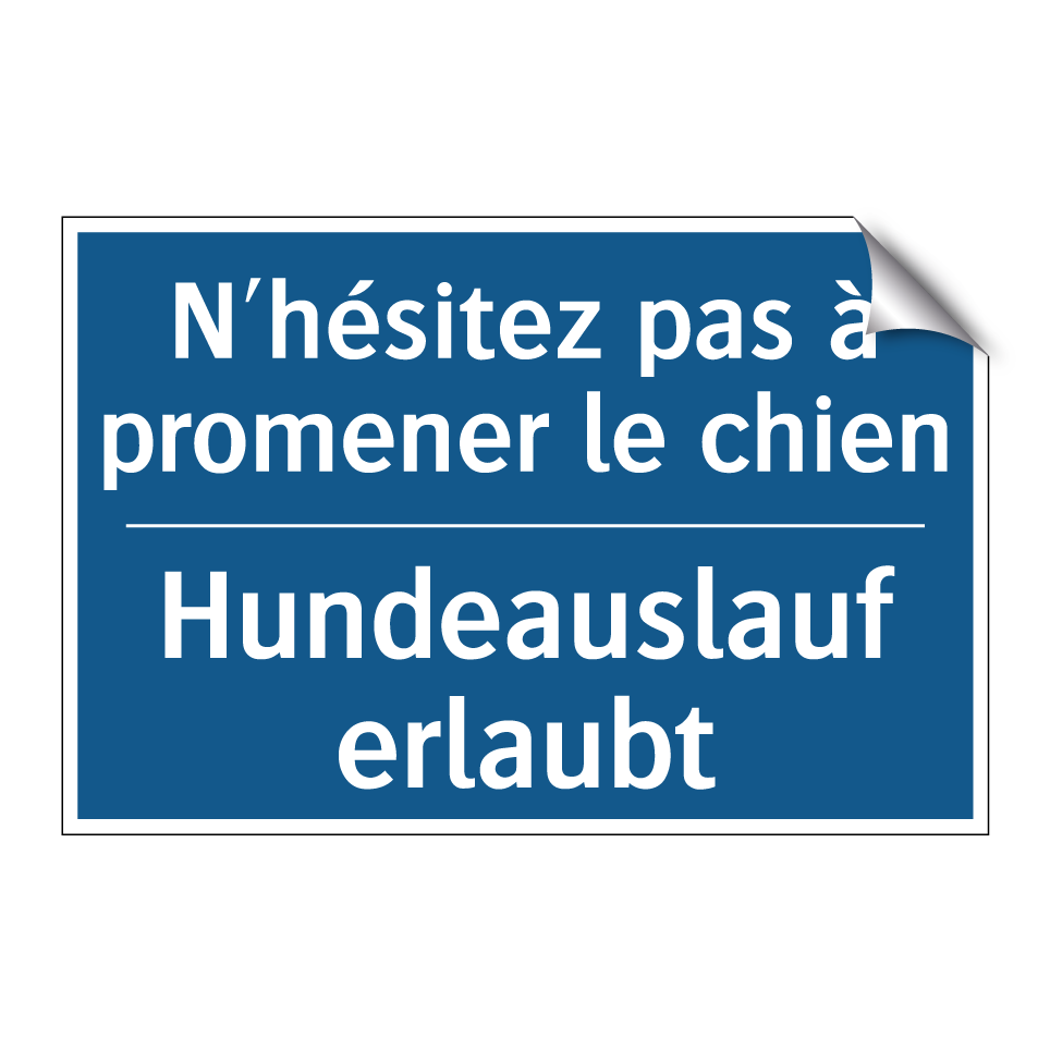 Hundeauslauf erlaubt - N'hésitez pas à promener le chien /.../