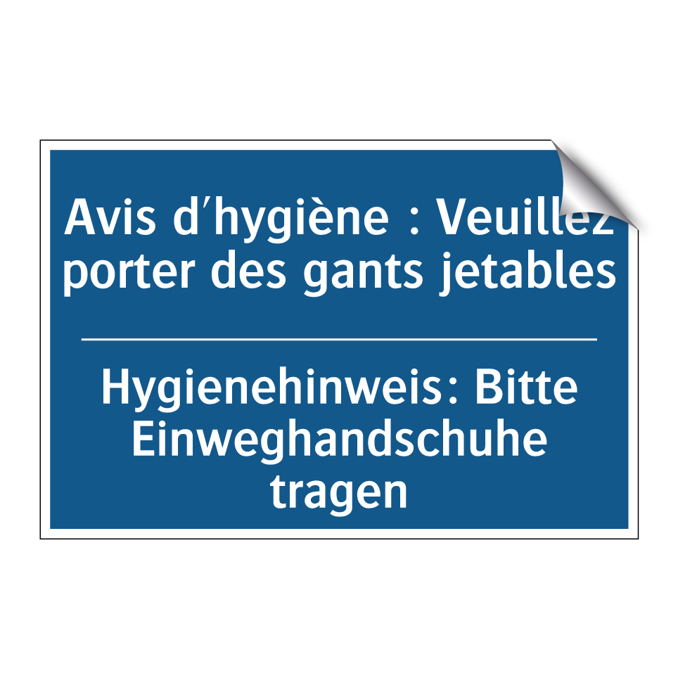 Hygienehinweis: Bitte Einweghandschuhe /.../ - Avis d'hygiène : Veuillez porter /.../