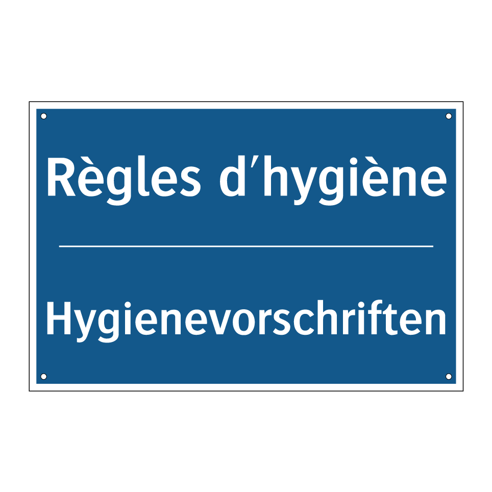 Hygienevorschriften - Règles d'hygiène