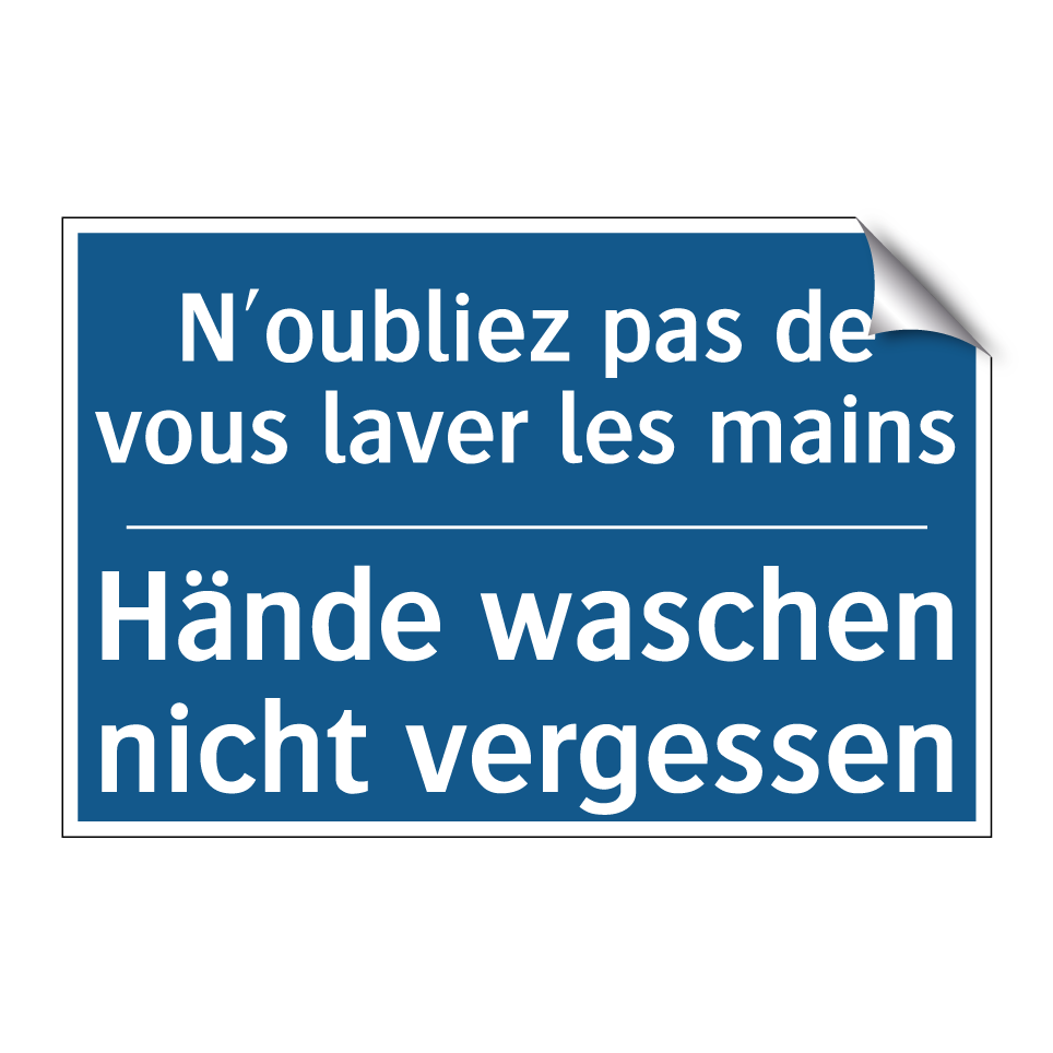 Hände waschen nicht vergessen - N'oubliez pas de vous laver les /.../